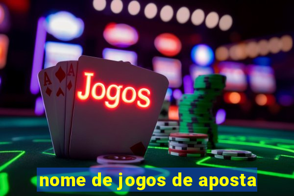 nome de jogos de aposta